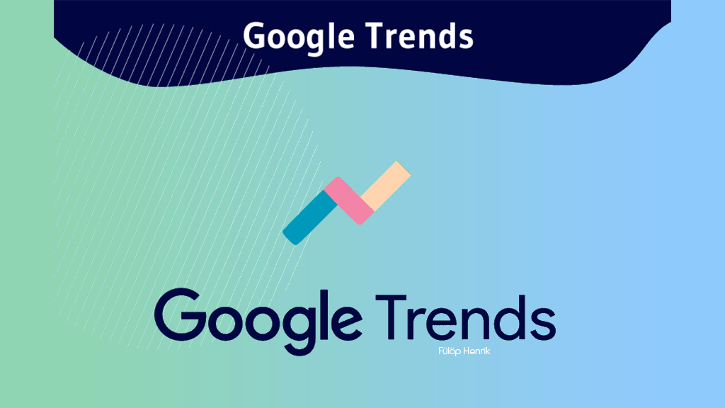 Google Trends - Fülöp Henrik